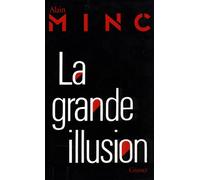 La grande Illusion - Alain Minc - Grasset - broché - Livre