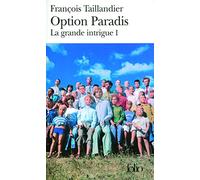 La grande intrigue, I : Option Paradis