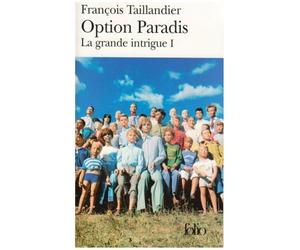 La grande intrigue. I : Option Paradis de Taillandier.François (2007) Poche