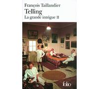 La grande intrigue, II : Telling