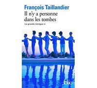 François Taillandier – La grande intrigue, III : Il n'y a personne dans les tombes – Poche