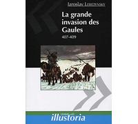 LA GRANDE INVASION DES GAULES. 407-409: 407-409.