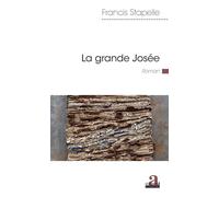 La grande Josée - Francis Stapelle - Academia Eds - broché - Roman