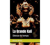 La Grande Kali: Déesse du temps