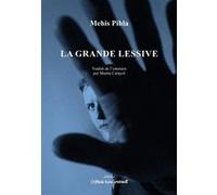 La grande lessive Mehis Pihla (Auteur), Martin Carayol (Traduction), Holger Roonemaa (Préface)