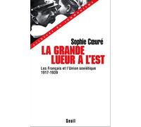 La grande lueur à l'est. Les Français et l'Union soviétique