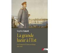 La grande lueur à l'Est Sophie Coeuré (Auteur)