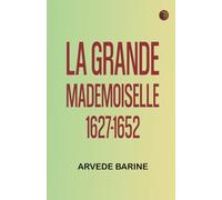La Grande Mademoiselle, 1627-1652