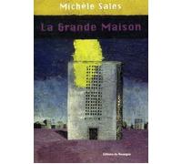 La grande maison - Michèle Sales - Rouergue - broché - Roman