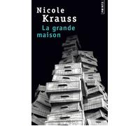 La Grande Maison - Nicole Krauss - Points - Poche - Roman