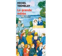 Michel Tremblay – La Grande Mêlée – Actes Sud