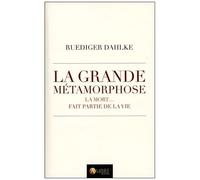 La Grande Métamorphose - Nous Mourrons Et Nous Continuerons De Vivre