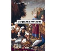 La grande méthode - Louisa Yousfi - La Fabrique Eds - broché - Essai