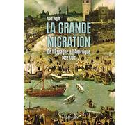 La Grande Migration - De L'Espagne A L'Amerique 1492-1700