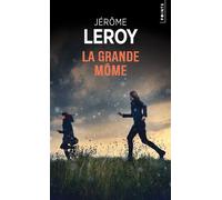 La Grande môme - Jérôme Leroy - Points - Poche - Roman