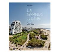 La Grande Motte: Patrimoine du XXe siècle