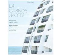 La Grande Motte - Patrimoine du XXe siècle