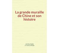 La grande muraille de Chine et son histoire