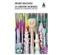 La Grande Muraille Henry Bauchau (Auteur)
