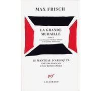 La Grande Muraille Max Frisch (Auteur)