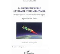 Grande Muraille Nucléaire du IIIe Millénaire – Plaidoyer pour un Bouclier Antimissiles Européen
