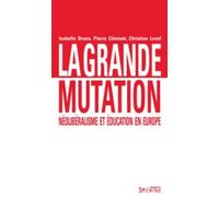La grande mutation: Néolibéralisme et éducation en Europe