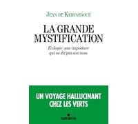 La Grande Mystification: Écologie : une imposture qui ne dit pas son nom
