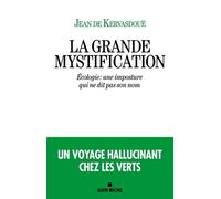 La Grande Mystification - Ecologie : Une Imposture Qui Ne Dit Pas Son Nom