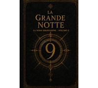 La Grande Notte: La Nona Emanazione - Volume II