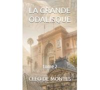 LA GRANDE ODALISQUE: TOME 2
