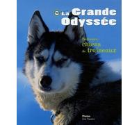 La Grande Odyssée: Profession : chiens de traîneaux