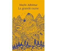 Maylis Adhémar – La grande ourse – Roman – Broché