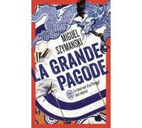 La grande pagode Miguel Szymanski (Auteur), Daniel Matias (Traduction)
