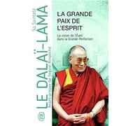 La Grande Paix de l'Esprit: La vision de l'Éveil dans la Grande Perfection