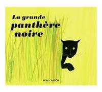 La grande panthère noire Lucile Butel (Auteur), Lucile Butel (Illustration), Paul François (Auteur)