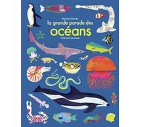 Natasha Durley – La grande parade des océans – Document jeunesse – Gallimard Jeunesse – Cartonné