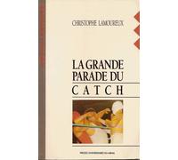 La Grande Parade Du Catch