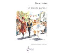 La grande parade: Histoires insolites