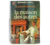 La Grande Patience, tome 1 : La Maison des autres