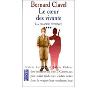La Grande Patience, tome 3 : Le Coeur des vivants