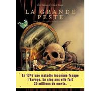 La Grande Peste - tome 1 Le quatrième cavalier - Éric Stalner - Les Arenes Eds - cartonné - Bande dessinée