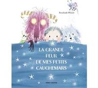 La grande peur de mes petits cauchemars Rosalinde Bonnet (Auteur)