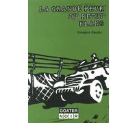 Grande peur du petit blanc (La)