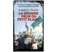 La Grande Peur Du Petit Blanc