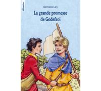 La grande promesse de Godefroi