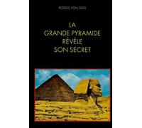 La grande pyramide révèle son secret