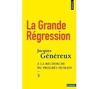 La Grande Régression: A la recherche du progrès humain - 3