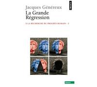 La Grande Régression - A La Recherche Du Progrès Humain Tome 3