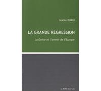 La Grande Régression - La Grèce Et L'avenir De L'europe