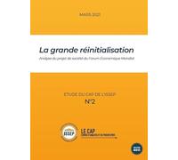 La grande réinitialisation: Analyse du projet de société du Forum Économique Mondial